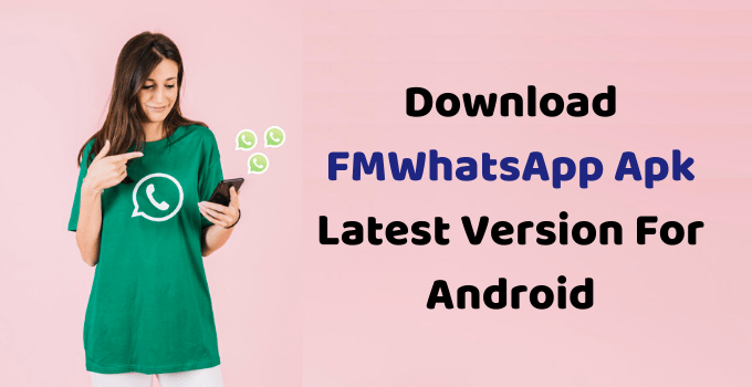 download fmwhatsapp apk for android